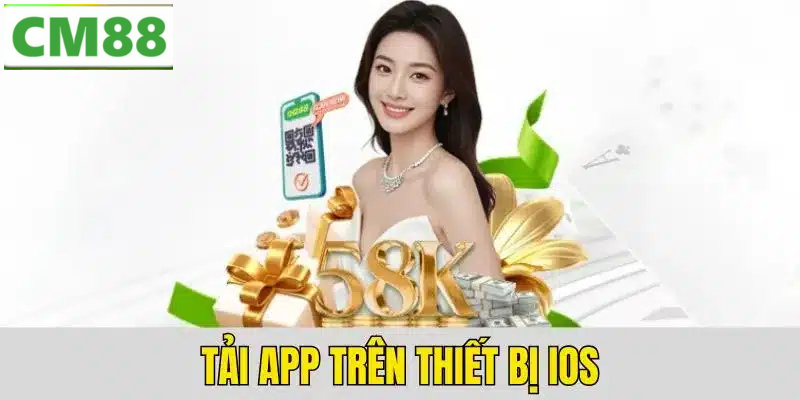 Hướng Dẫn Tải App CM88 Cho iOS